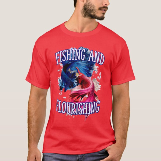 T-shirt Fishing and Flourishing Comfort Food Fisherman fun (Devant)