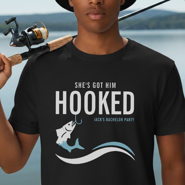 T-shirt Fishing Bachelor Party Funny She's Got Him Hooked (Fishing Bachelor Party Funny She's Got Him Hooked)