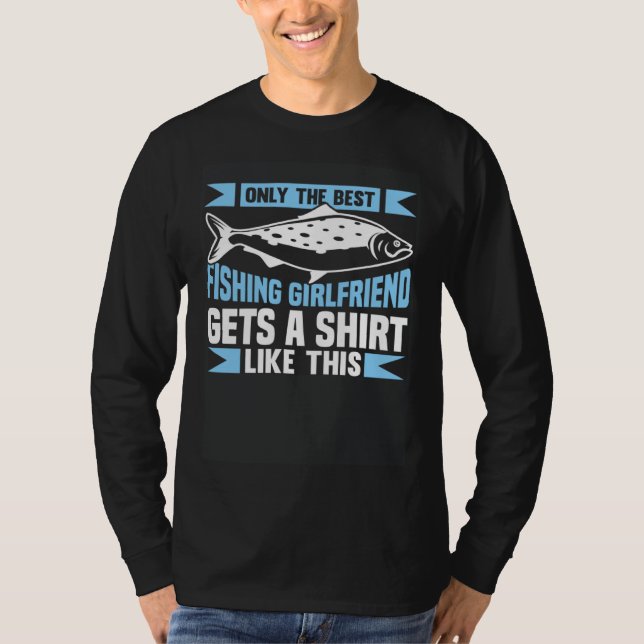T-shirt Fishing Fisherman Girlfriend Fisher Fish (Devant)