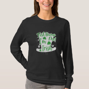 T-shirt Fist Bump Me Je suis irlandais St patrick drôle