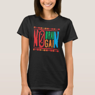 T-shirt Fitness Bodybuilding I No Cerveau No Gain