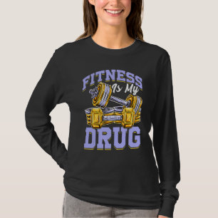 T-shirt Fitness is My Drug Gym Motivational Workout Tee