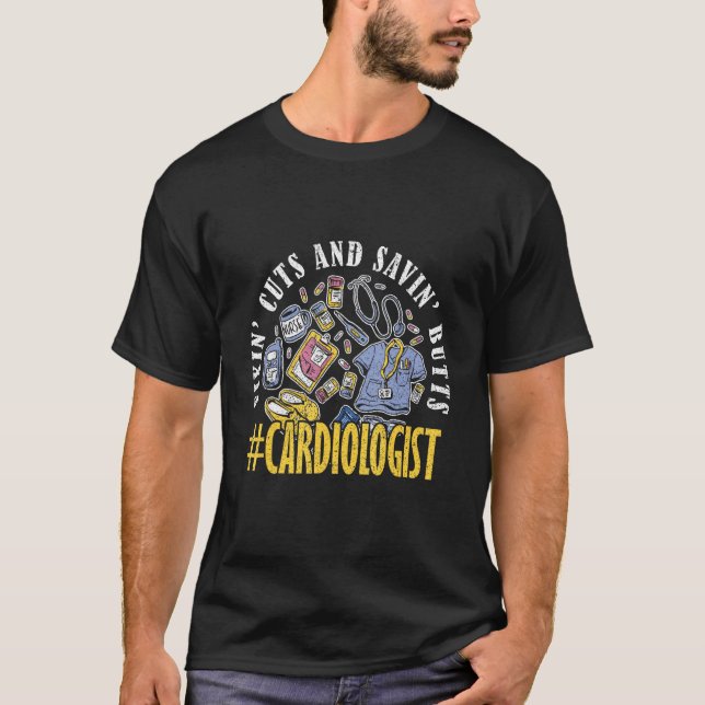T-shirt Fixin Cuts And Savin Butts Cardiologist Cardiology (Devant)