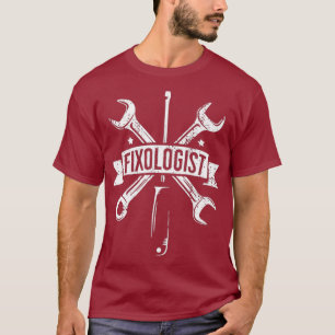 T-shirt Fixologue Funny Artisans Wrench M. Fix It