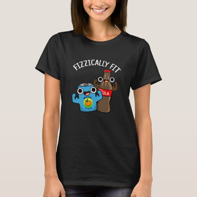 T-shirt Fizzic Fit Funny Fizzy Cola Pun Dark BG (Devant)