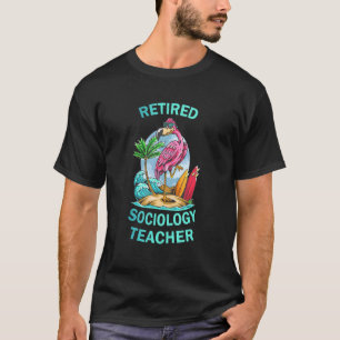 T-shirt Flamant rose d'enseignant en sociologie à la retra