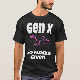 T-shirt Flamant rose Gen X Aucun troupeau Dit Humour Sarc