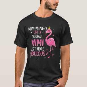 T-shirt Flamant rose Mimi Comme Une Grand-Mère Mimi Drôle