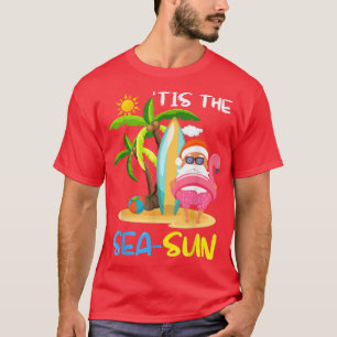 T-shirt Flamant rose Santa Claus Float Tis SeaSun Christma