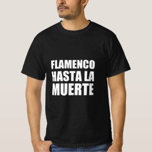 T-shirt Flamenco jusqu'à la mort