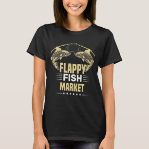 T-shirt Flappy Fish Market Citations de pêche Cool Fish De