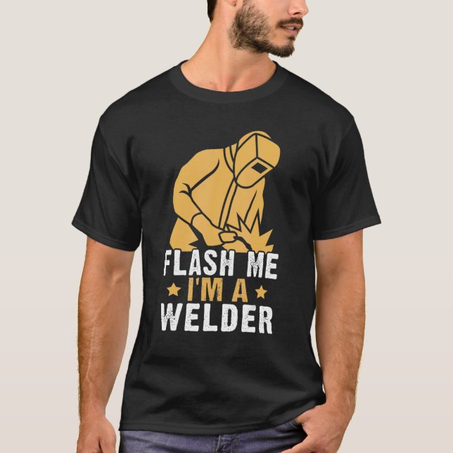 T-shirt Flash Me  I'm A Welder (Devant)