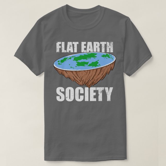 T-shirt Flat Earth Society Flat Earth Conspiration Science (Design devant)