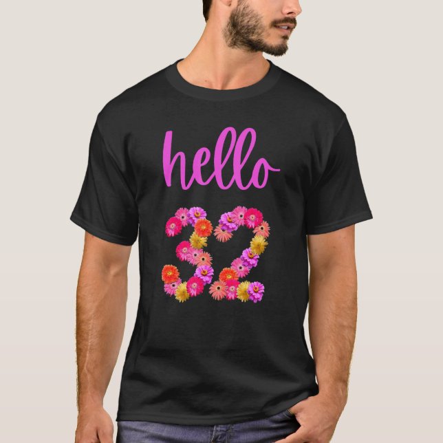 T-shirt Fleur d'anniversaire 32 ans Bonjour 32 C'est My 32 (Devant)