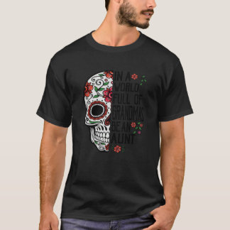 T-shirt Fleur de Crâne Dans Un Monde Plein De Grannies Soy
