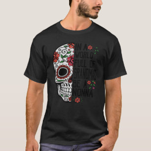 T-shirt Fleur Du Crâne Dans Un Monde Plein De Mamans Soyez