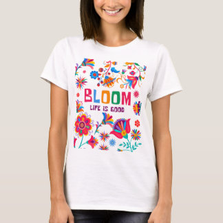 T-shirt Fleur : La vie est bonne - florale dynamique Inspi
