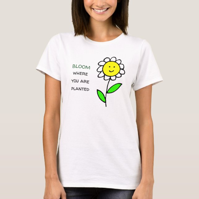 T-shirt Fleur Où Vous Êtes Plantés (Devant)