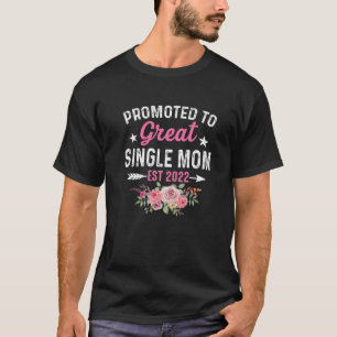 T-shirt Fleur Promu À Mère Unique 2022 Fête Des Mères Nouv