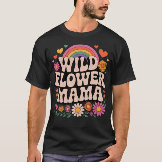 T-shirt Fleur Sauvage Maman Rétro Groovy Floral Arc-en-Cie