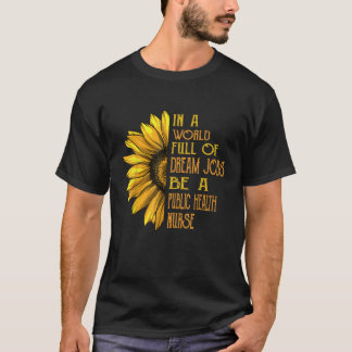 T-shirt Fleurs de soleil amusantes Infirmières en santé pu