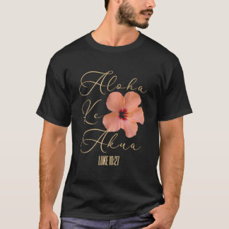 T-shirt Fleurs d'Hibiscus Hawaïennes Chrétiennes Aloha Ke