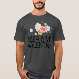 T-shirt Fleurs Florales mignonne Amour Drôle Pizza Est Mon