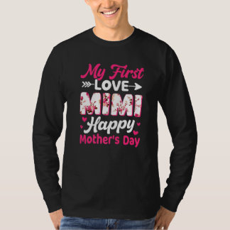 T-shirt Fleurs My First Love Mimi Joyeux Fête des Mères Fe