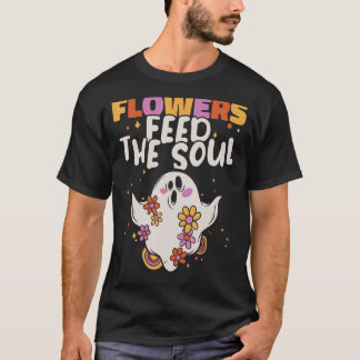 T-shirt Fleurs Nourrissent l'Âme Amateur de Botanique Bota