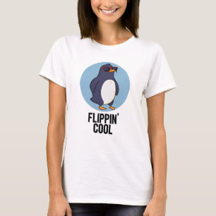 T-shirt Flippin Cool Funny Penguin Pun