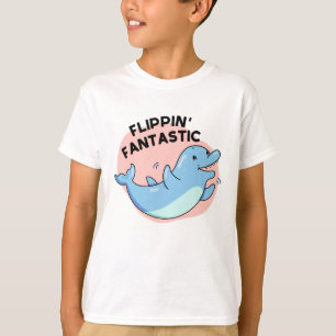 T-shirt Flippin Fantastic Funky Dolphin Pun