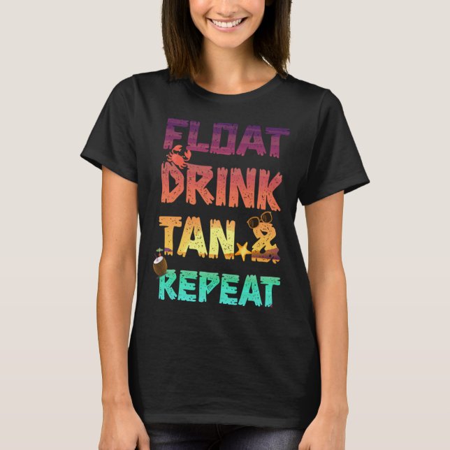 T-shirt Float Drink Tan & Repeat Summer Vacation Beach Poo (Devant)