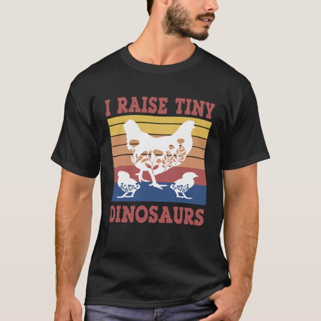 T-shirt Floral chicken I Raise Tiny Dinosaurs Chicken Joke (Devant)
