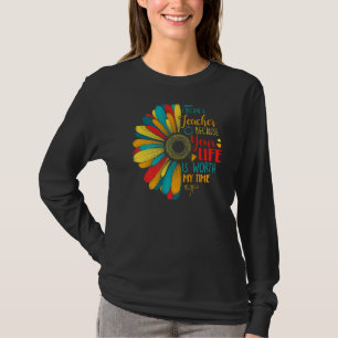 T-shirt Floral Je Suis Devenu Enseignant Parce Que Ta Vie