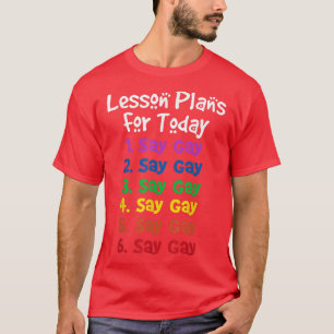 T-shirt Florida Gay Dit Gay Plans De Leçons Pour Aujourd'H