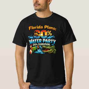 T-shirt Floride Plans 80% Fête de l'Eau 20% Survie Drôle A