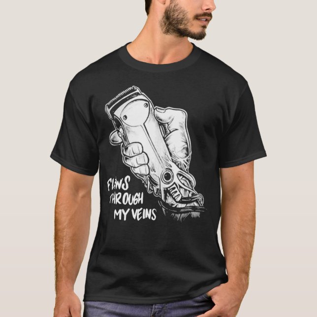 T-shirt Flows Through My Veins Hair Cutting Barber s For (Devant)