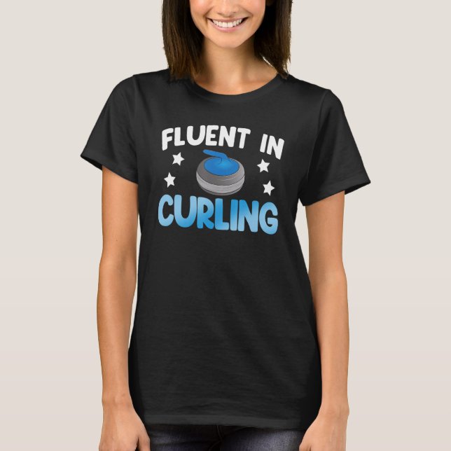 T-shirt Fluent In Curling  Women World's Greatest Curling  (Devant)