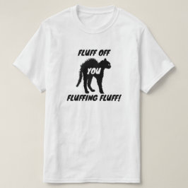 T-shirt Fluff vous Fluff Fluff - Drôle chat en colère