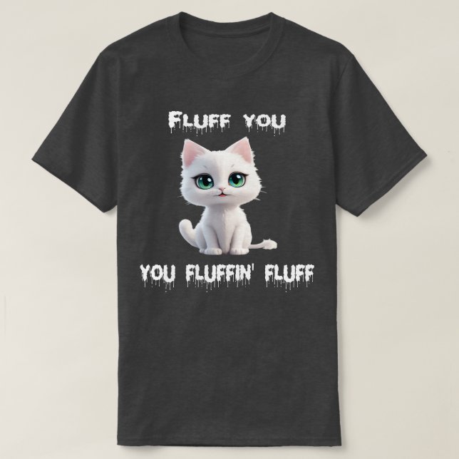 T-shirt Fluff vous fluffin fluff 2 (Design devant)