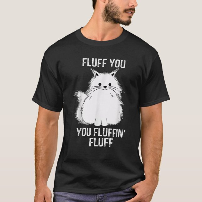 T-shirt Fluff You - Vous Fluffin' Fluff Funny Amoureux des (Devant)