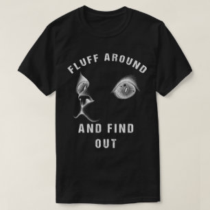 T-shirt Fluffez Autour Et Découvrez Funny Chat Humour Adul