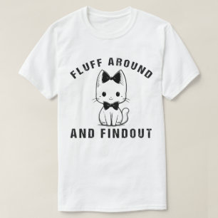 T-shirt Fluffez Autour Et Découvrez Funny Chat Humour Adul