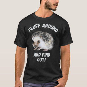 T-shirt Fluffez Autour Et Découvrez Le Mème De Hérisson Sa