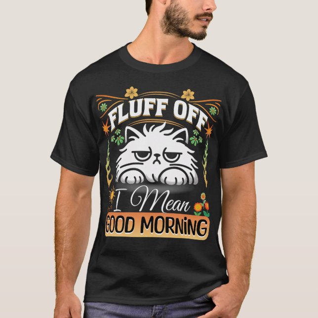 T-shirt Fluffy Off, Je Veux Dire Good Morning Cat Doodle (Devant)