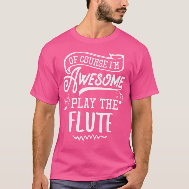 T-shirt Flûte - Bien Sûr Je Suis Super (Devant)
