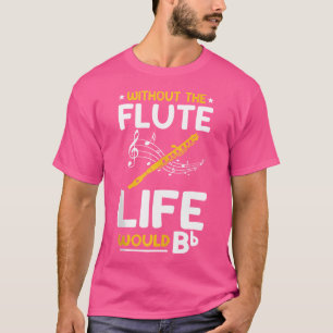 T-shirt Flute Chemise Flûtiste Musicien Dons Musique Instr