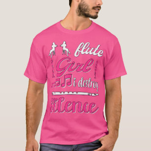 T-shirt Flute Girl I Détruire Silence Flutist Flûte