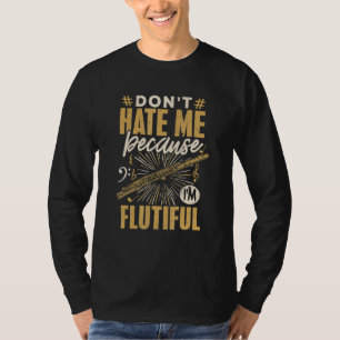 T-shirt Flute Player Ne Me Déteste Pas Musique Musicienne 