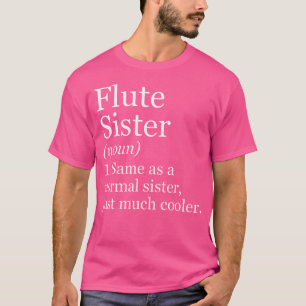 T-shirt Flute Sister Définition Drôle Musicien Sarcastique